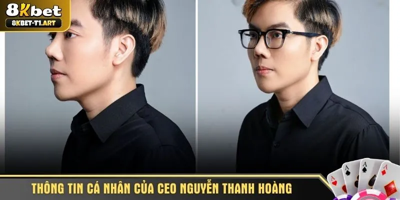 Thông tin cá nhân của CEO Nguyễn Thanh Hoàng